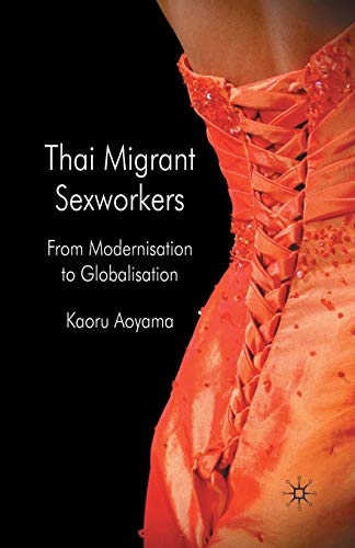 Stock image for Thai Migrant Sexworkers : From Modernisation to Globalisation for sale by Chiron Media