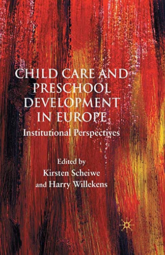 Stock image for Child Care and Preschool Development in Europe: Institutional Perspectives for sale by THE SAINT BOOKSTORE