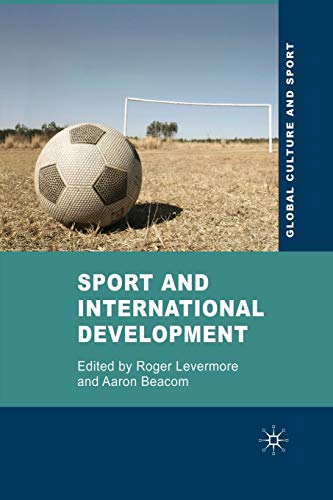 9781349360109: Sport and International Development (Global Culture and Sport Series)