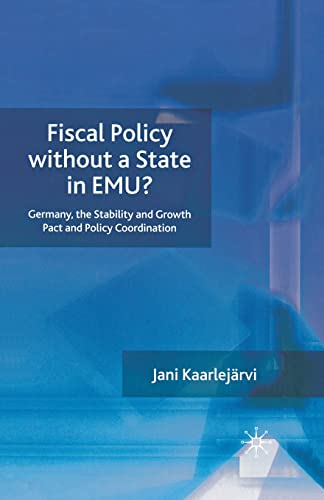 Fiscal Policy Without a State in Emu? - J. Kaarlejärvi