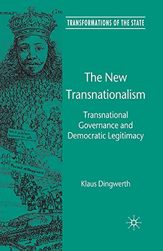 9781349360802: The New Transnationalism: Transnational Governance and Democratic Legitimacy (Transformations of the State)