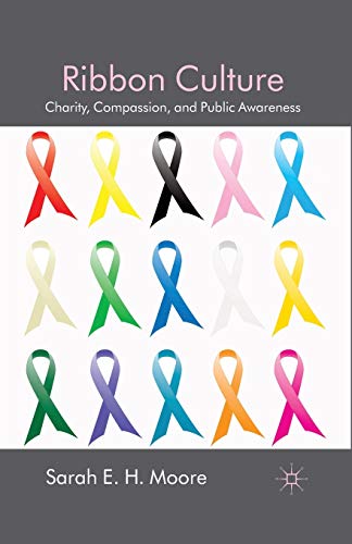 Stock image for Ribbon Culture : Charity, Compassion and Public Awareness for sale by Chiron Media