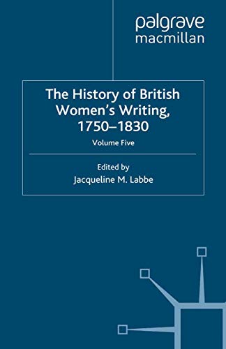 Imagen de archivo de The History of British Women's Writing 1750-1830: Volume Five: Vol 5 a la venta por Revaluation Books