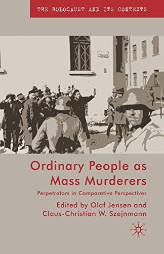 9781349362585: Ordinary People as Mass Murderers: Perpetrators in Comparative Perspectives
