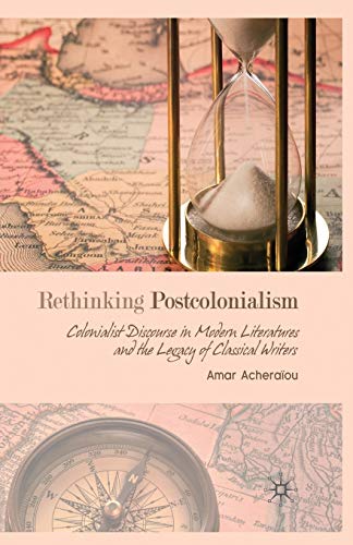 9781349362646: Rethinking Postcolonialism: Colonialist Discourse in Modern Literatures and the Legacy of Classical Writers