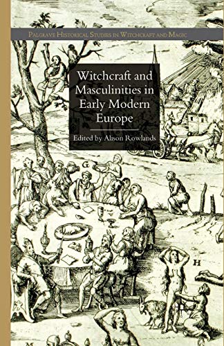 9781349363117: Witchcraft and Masculinities in Early Modern Europe (Palgrave Historical Studies in Witchcraft and Magic)