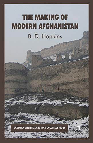 9781349363797: The Making of Modern Afghanistan (Cambridge Imperial and Post-Colonial Studies Series)