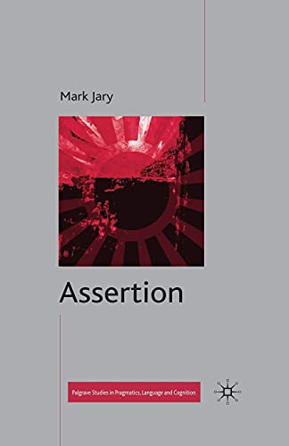 9781349365036: Assertion (Palgrave Studies in Pragmatics, Language and Cognition)