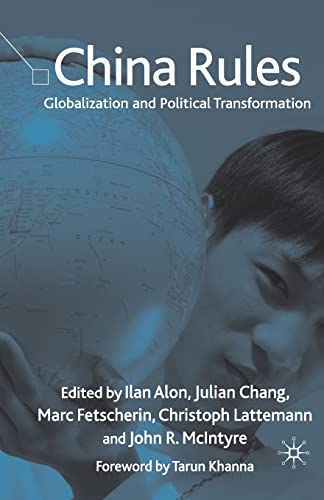 Stock image for China Rules: Globalization and Political Transformation for sale by THE SAINT BOOKSTORE