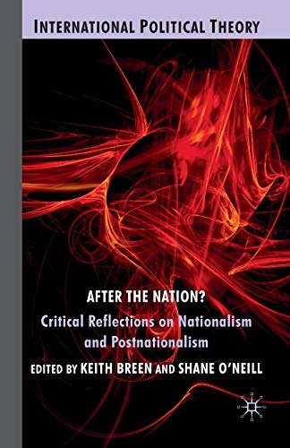 9781349366415: After the Nation?: Critical Reflections on Nationalism and Postnationalism (International Political Theory)
