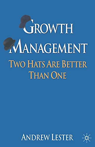 Stock image for Growth Management : Two Hats are Better than One for sale by Ria Christie Collections