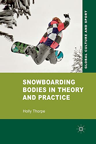 Stock image for Snowboarding Bodies in Theory and Practice for sale by THE SAINT BOOKSTORE