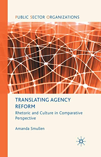 9781349368655: Translating Agency Reform: Rhetoric and Culture in Comparative Perspective (Public Sector Organizations)