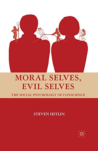 Stock image for Moral Selves, Evil Selves: The Social Psychology of Conscience for sale by THE SAINT BOOKSTORE