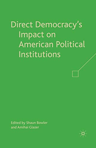 Stock image for Direct Democracy's Impact on American Political Institutions for sale by THE SAINT BOOKSTORE