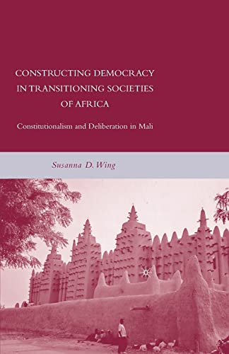 9781349372393: Constructing Democracy in Transitioning Societies of Africa: Constitutionalism and Deliberation in Mali