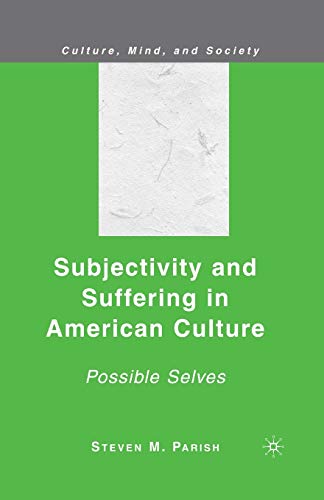 Beispielbild fr Subjectivity and Suffering in American Culture: Possible Selves zum Verkauf von Smith Family Bookstore Downtown