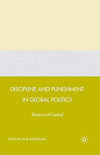 Stock image for Discipline and Punishment in Global Politics : Illusions of Control for sale by Chiron Media