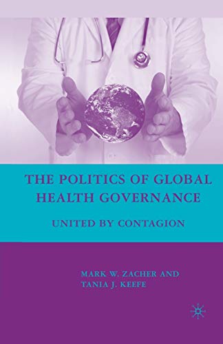 Stock image for The Politics of Global Health Governance : United by Contagion for sale by Chiron Media