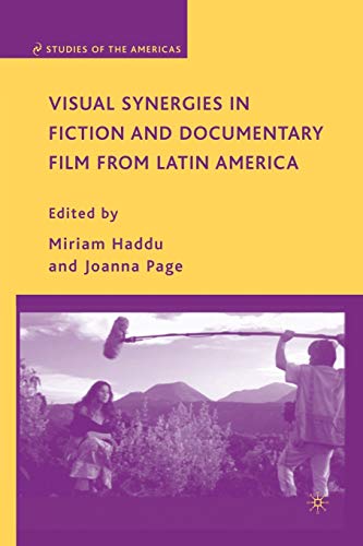 Stock image for Visual Synergies in Fiction and Documentary Film from Latin America (Studies of the Americas) for sale by PsychoBabel & Skoob Books