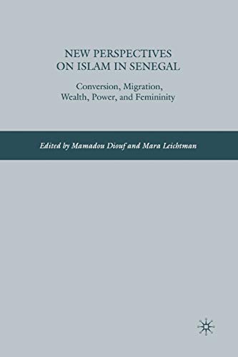 Beispielbild fr New Perspectives on Islam in Senegal: Conversion, Migration, Wealth, Power, and Femininity zum Verkauf von THE SAINT BOOKSTORE