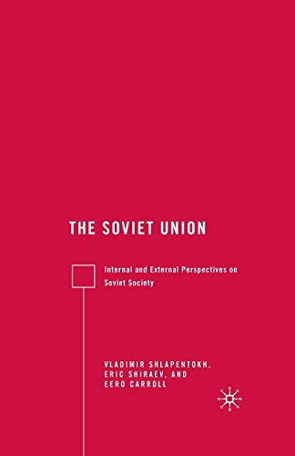 Imagen de archivo de The Soviet Union: Internal and External Perspectives on Soviet Society a la venta por Revaluation Books