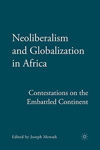 Beispielbild fr Neoliberalism and Globalization in Africa : Contestations from the Embattled Continent zum Verkauf von Chiron Media