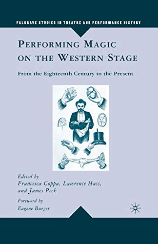 Stock image for Performing Magic on the Western Stage : From the Eighteenth Century to the Present for sale by Chiron Media