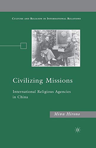 9781349375745: Civilizing Missions: International Religious Agencies in China