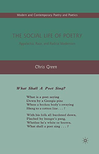 Stock image for The Social Life of Poetry : Appalachia, Race, and Radical Modernism for sale by Chiron Media