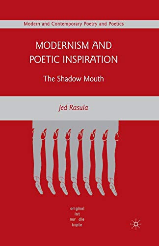 9781349376582: Modernism and Poetic Inspiration: The Shadow Mouth