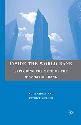 9781349380107: Inside the World Bank: Exploding the Myth of the Monolithic Bank