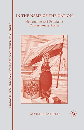 9781349381173: In the Name of the Nation: Nationalism and Politics in Contemporary Russia (The Sciences Po Series in International Relations and Political Economy)