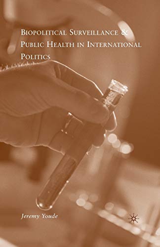 Beispielbild fr Biopolitical Surveillance and Public Health in International Politics zum Verkauf von THE SAINT BOOKSTORE