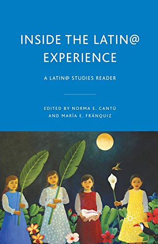 Stock image for Inside the Latin@ Experience: A Latin@ Studies Reader for sale by THE SAINT BOOKSTORE