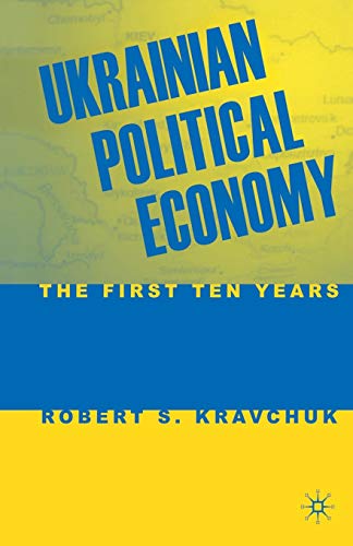 Stock image for Ukrainian Political Economy: The First Ten Years for sale by Lucky's Textbooks