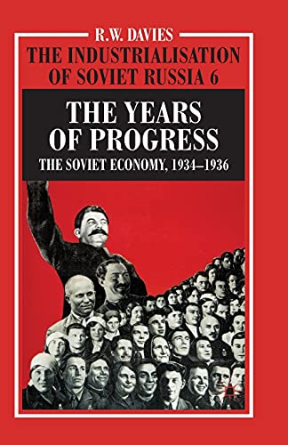 9781349391240: The Industrialisation of Soviet Russia Volume 6: The Years of Progress: The Soviet Economy, 1934-1936 (Industrialization of Soviet Russia)