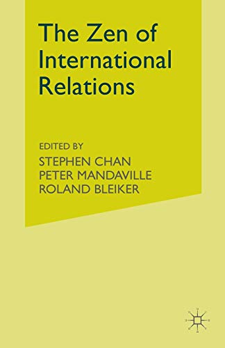 9781349400973: The Zen of International Relations: IR Theory from East to West