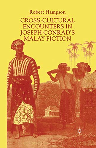 Beispielbild fr Cross-Cultural Encounters in Joseph Conrad's Malay Fiction: Writing Malaysia zum Verkauf von THE SAINT BOOKSTORE