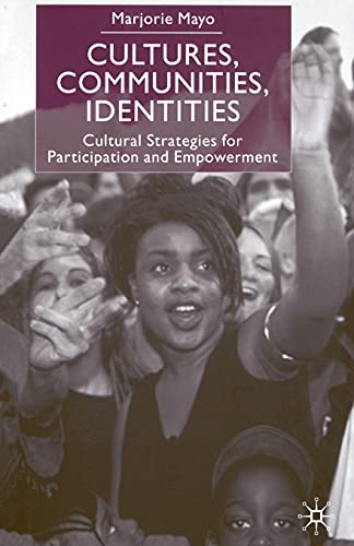 Stock image for Cultures, Communities, Identities: Cultural Strategies for Participation and Empowerment for sale by Lucky's Textbooks
