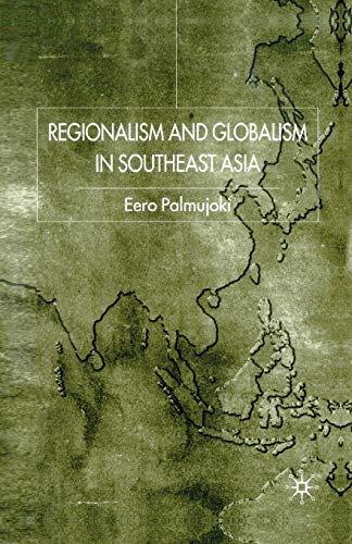 9781349408085: Regionalism and Globalism in Southeast Asia