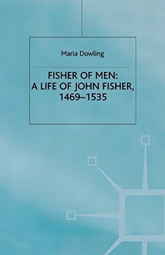 Stock image for Fisher of Men: a Life of John Fisher, 1469-1535 for sale by Chiron Media