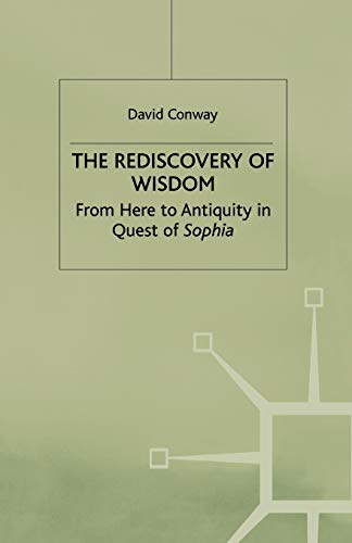 9781349410958: The Rediscovery of Wisdom: From Here to Antiquity in Quest of Sophia