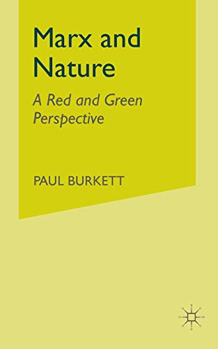 Imagen de archivo de Marx and Nature: A Red and Green Perspective a la venta por THE SAINT BOOKSTORE