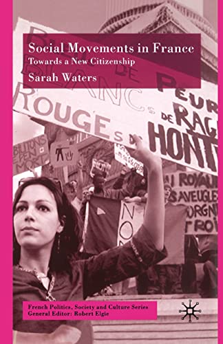 Stock image for Social Movements in France: Towards a New Citizenship (French Politics, Society and Culture) for sale by Lucky's Textbooks