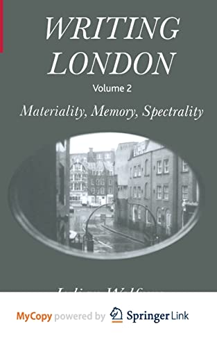 9781349422890: Writing London: Volume 2: Materiality, Memory, Spectrality