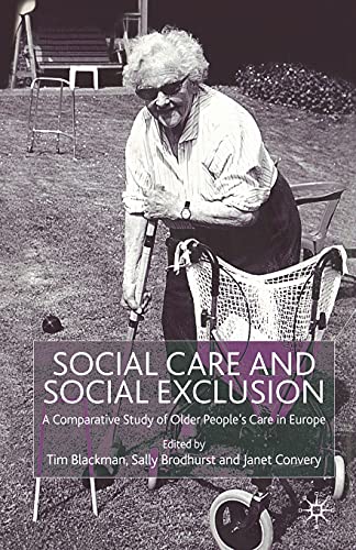9781349424115: Social Care and Social Exclusion: A Comparative Study of Older People's Care in Europe