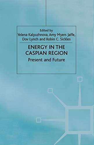 9781349425686: Energy in the Caspian Region: Present and Future