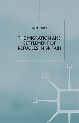 Imagen de archivo de The Migration and Settlement of Refugees in Britain a la venta por Chiron Media