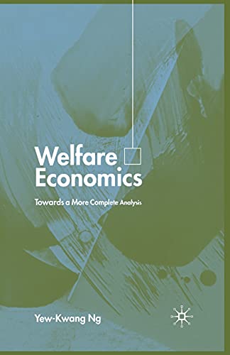 Stock image for Welfare Economics: Towards a More Complete Analysis for sale by THE SAINT BOOKSTORE